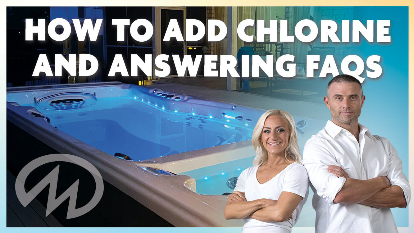 How to add chlorine and answering FAQs